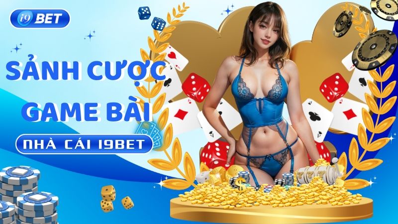 Cơn Sốt Game Bài i9BET: Bùng Nổ Adrenaline Trở Thành Cao Thủ
